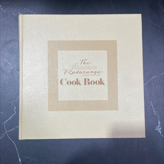 the amana radarange. microwave oven cook book book, by amana refrigeration, inc., 1975 Hardcover image 1