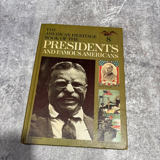 the american heritage book of the presidents and famous americans book, by unknown, 1967 Hardcover image 1