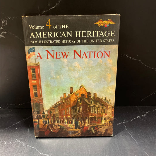 the american heritage new illustrated history of the united states volume 4 a new nation book, by robert g. athearn, image 1