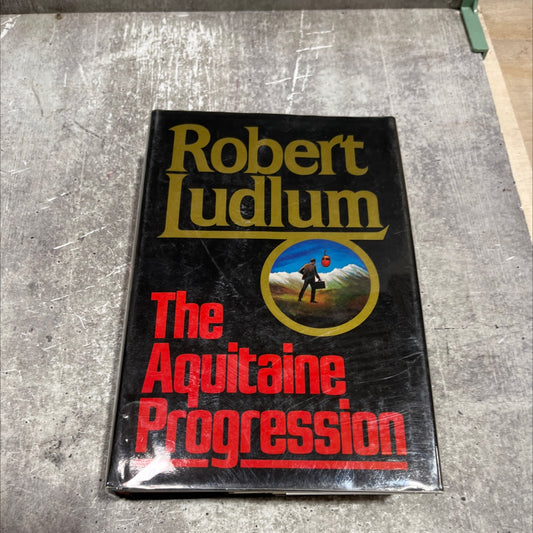 the aquitaine progression book, by robert ludlum, 1984 Hardcover image 1