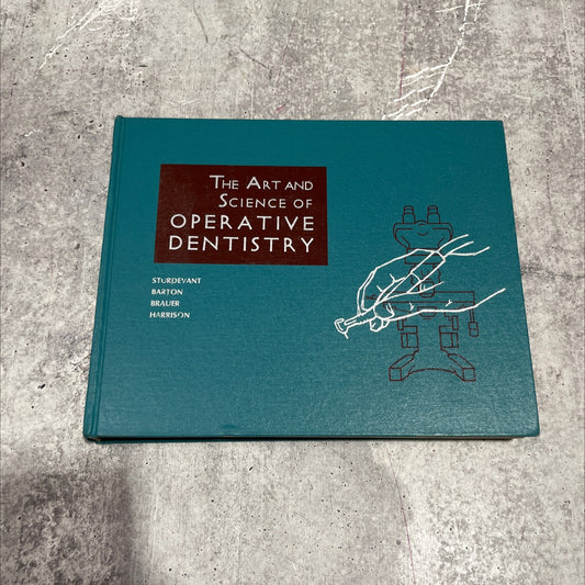 the art and science of operative dentistry book, by Clifford M. Sturdevant, Roger E. Barton, John C. Brauer, M. Lamar image 1