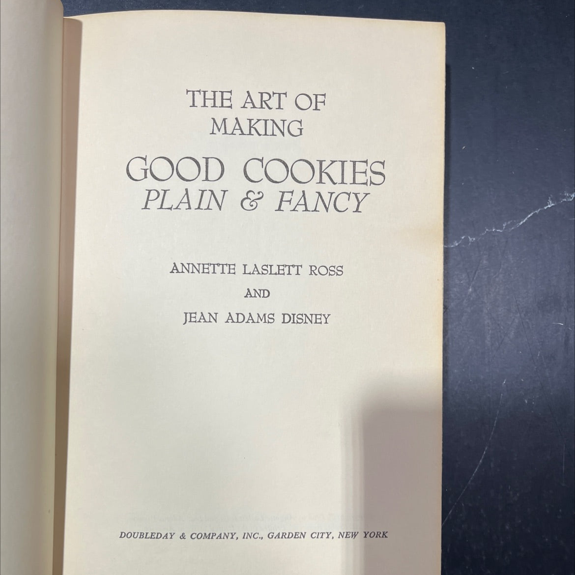 the art of making good cookies plain & fancy book, by Annette Laslett Ross and Jean Adams Disney, 1963 Hardcover image 2