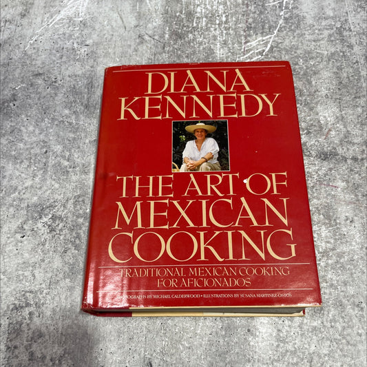 the art of mexican cooking book, by diana kennedy, 1989 Hardcover image 1