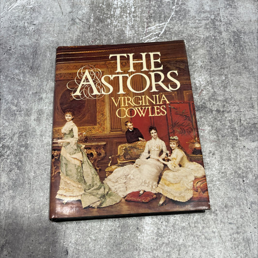 the astors book, by Virginia Cowles, 1979 Hardcover image 1