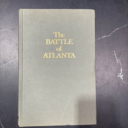 the battle of atlanta and the georgia campaign book, by william key, 1981 Hardcover image 1