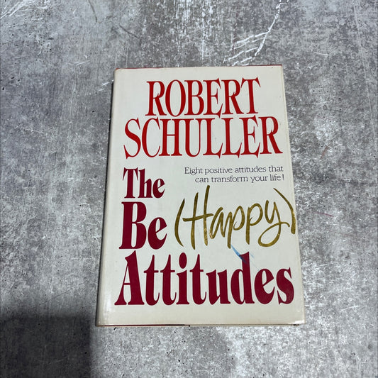 SIGNED the be-happy attitudes book, by Robert H. Schuller, 1985 Hardcover image 1