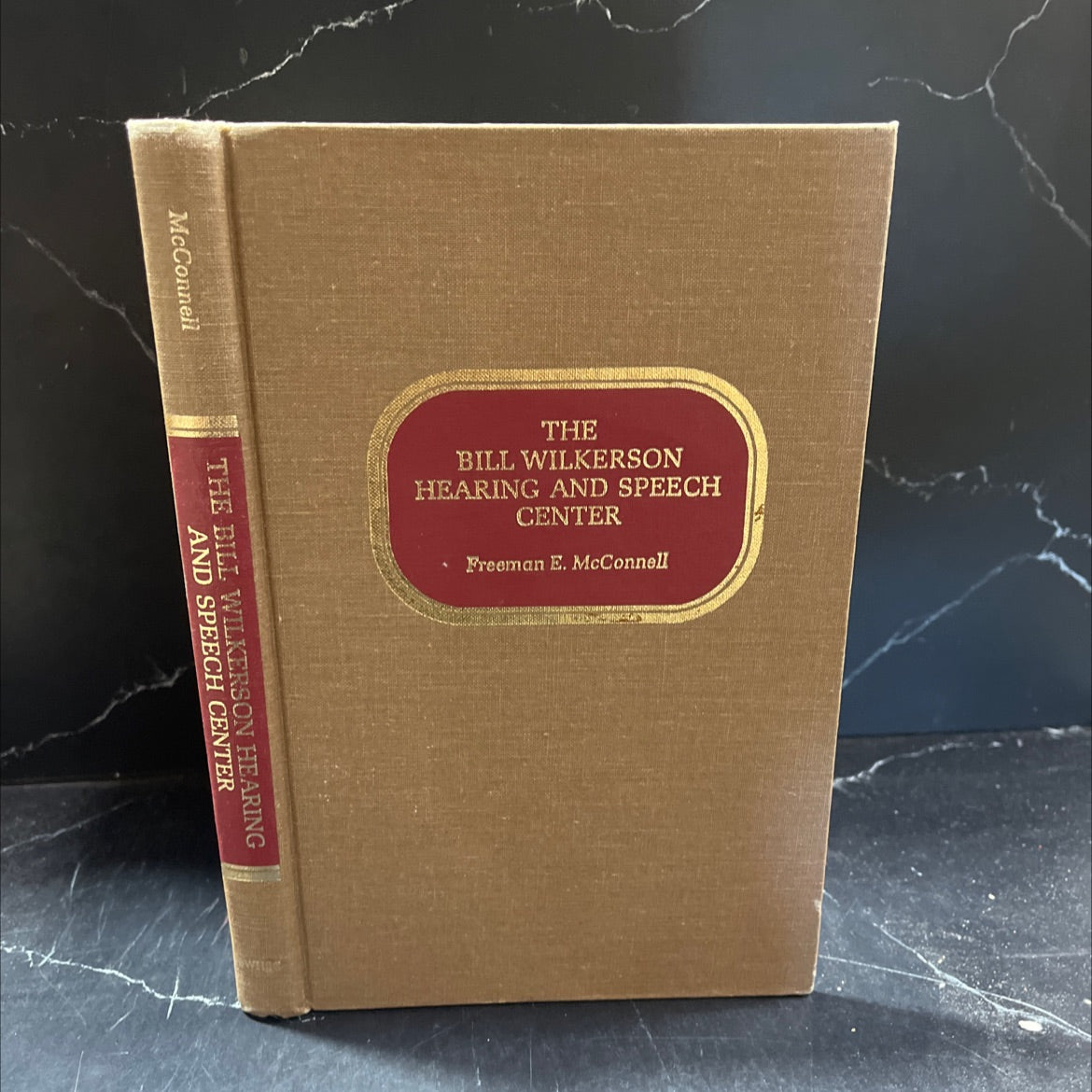 SIGNED the bill wilkerson hearing and speech center its origin and its development book, by freeman e. mcconnell, 1978 image 1