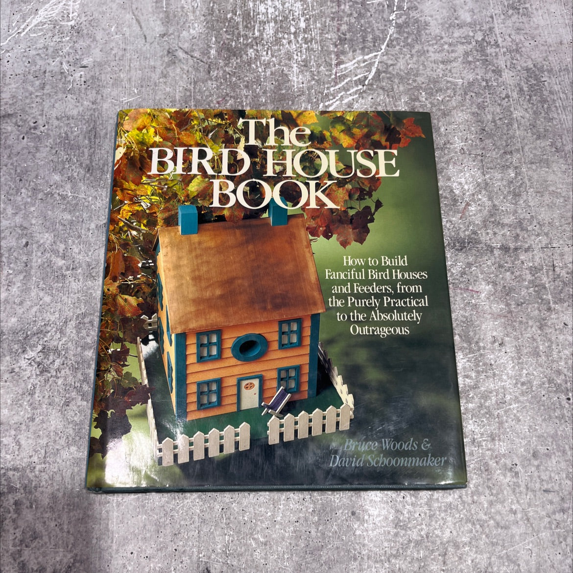 the bird house book book, by Bruce Woods & David Schoonmaker, 1991 Hardcover image 1
