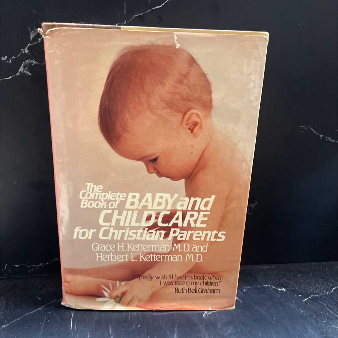 the book of complete baby and child care for christian parents book, by grace h. ketterman m.d. and herbert l. image 1