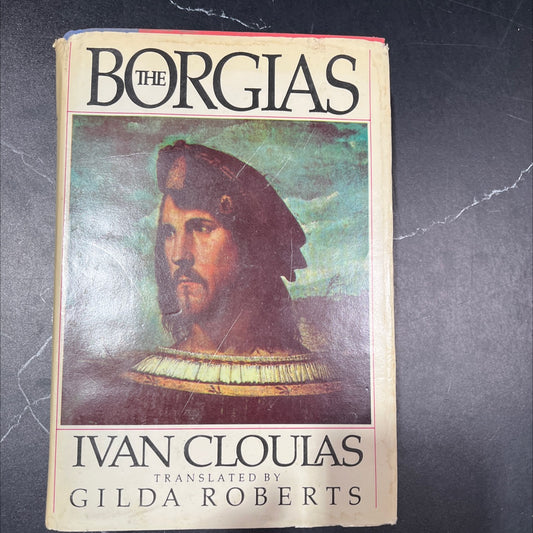 the borgias book, by ivan cloulas, 1989 Hardcover image 1