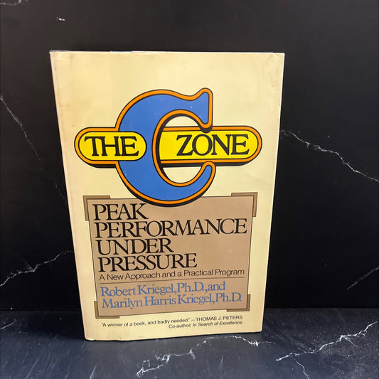 the c zone book, by Robert J. Kriegel, Ph.D. and Marilyn Harris Kriegel, Ph.D., 1984 Hardcover image 1