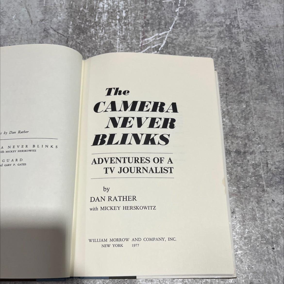 the camera never blinks adventures of a tv journalist book, by dan rather, 1977 Hardcover image 2