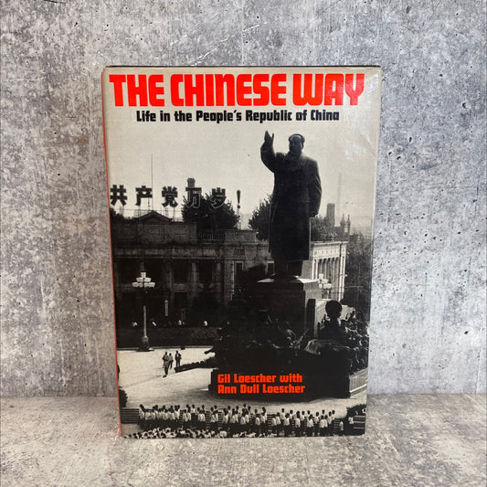the chinese way book, by Gil Loescher with Ann Dull Loescher, 1974 Hardcover image 1