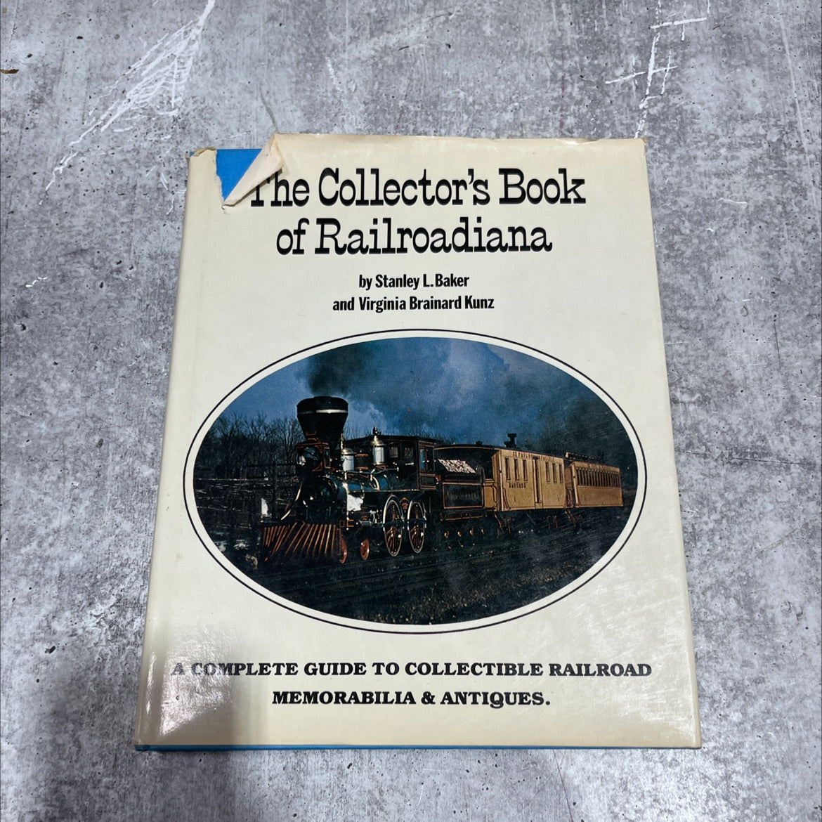 the collector's book of railroadiana book, by stanley l. baker and virginia brainard kunz, 1979 Hardcover image 1