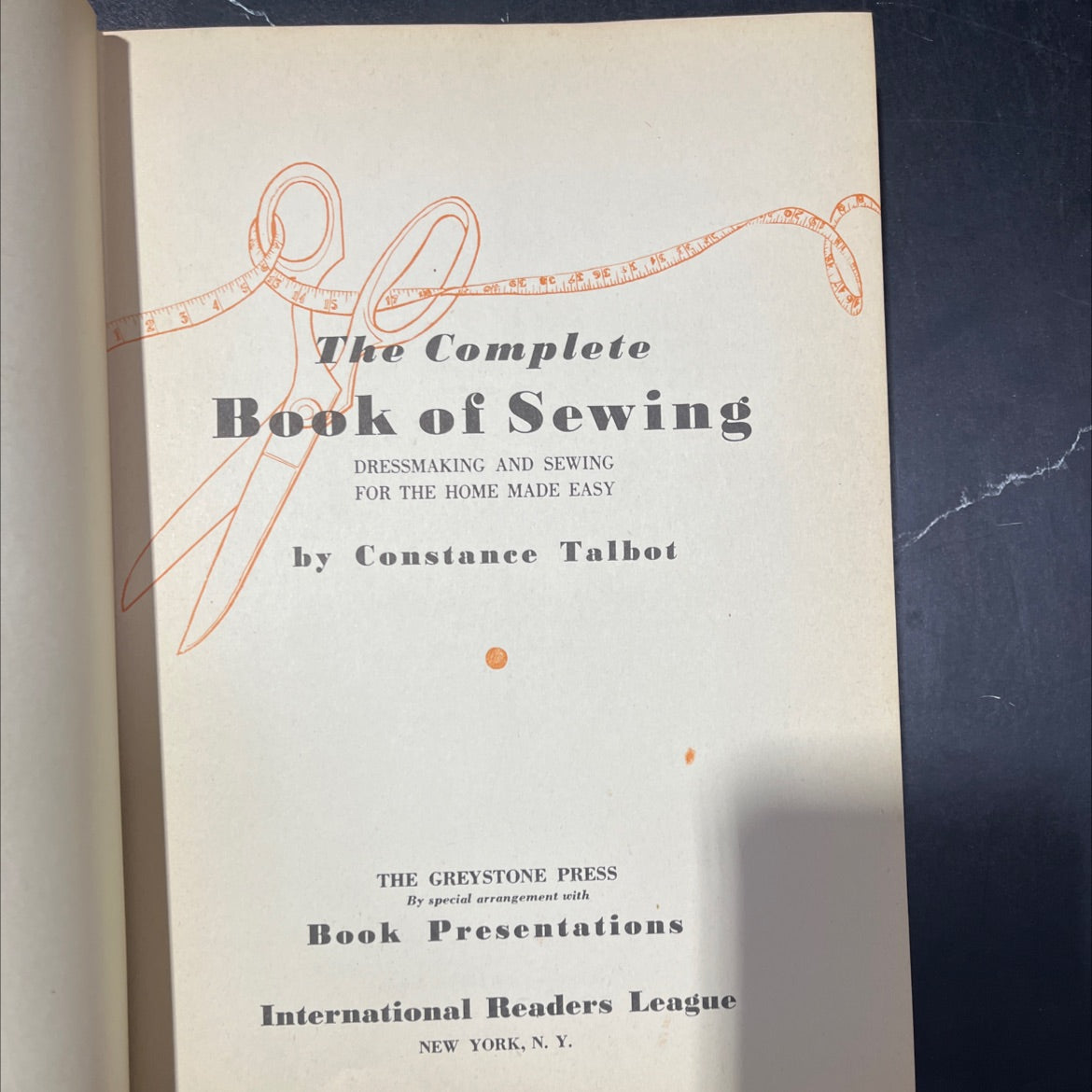 the complete book of sewing dressmaking and sewing for the home made easy book, by Constance Talbot, 1943 Hardcover image 2