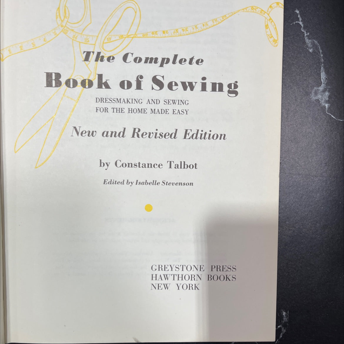 the complete book of sewing dressmaking and sewing for the home made easy book, by Constance Talbot, 1963 Hardcover, image 2
