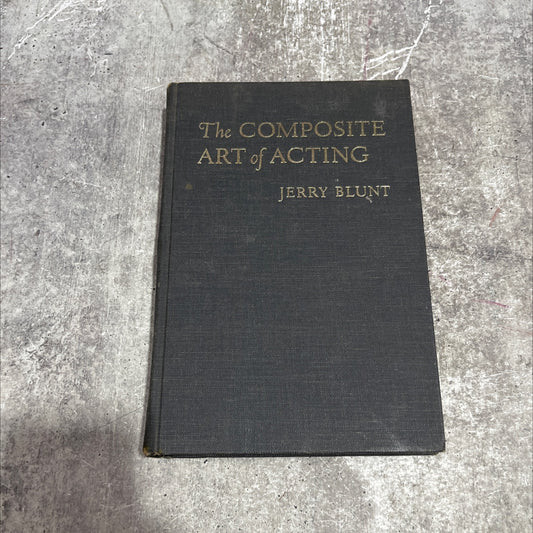 the composite art of acting book, by jerry blunt, 1966 Hardcover image 1