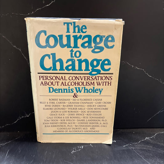 the courage to change book, by dennis wholey, 1984 Hardcover image 1
