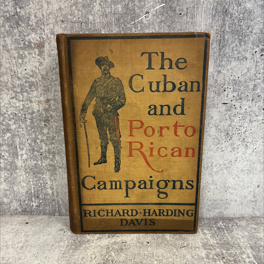 the cuban and porto rican campaigns book, by richard harding davis, 1898 Hardcover image 1