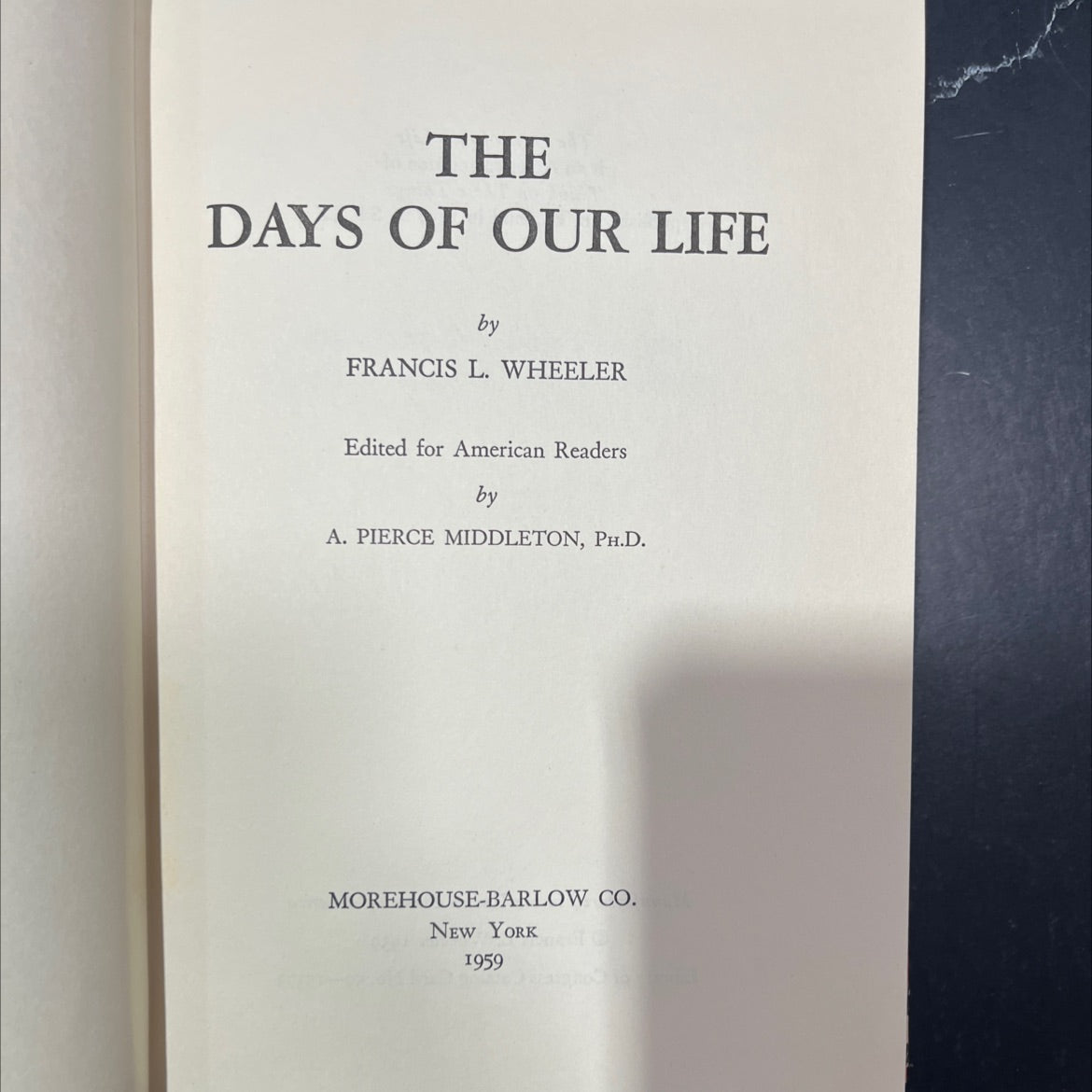 the days of our life book, by francis l. wheeler, 1959 Hardcover image 2