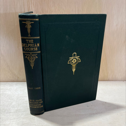 the delphian course a systematic plan of education embracing the world's progress and development of the liberal arts image 1
