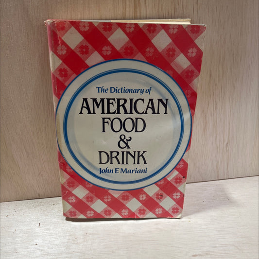 the dictionary of american food & drink book, by John F. Mariani, 1983 Hardcover, Vintage image 1