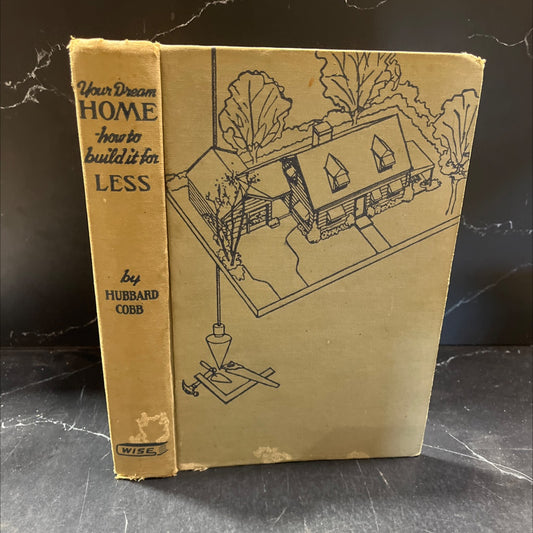the dream house that grows your dream home how to build it for less book, by hubbard cobb, 1954 Hardcover image 1