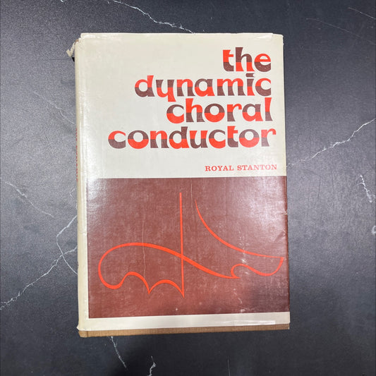 the dynamic choral conductor book, by royal stanton, 1971 Hardcover, Vintage image 1