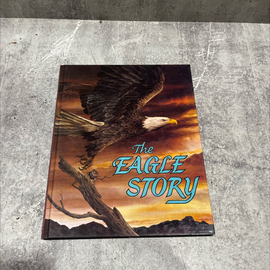 the eagle story how to conquer habits book, by unknown, 1998 Hardcover image 1