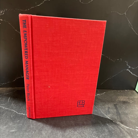 the empowered manager: positive political skills at work book, by Peter Block, 1988 Hardcover image 1