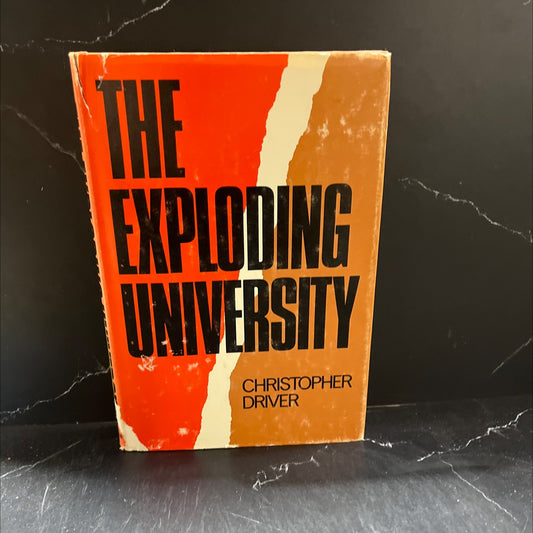 the exploding university book, by christopher driver, 1972 Hardcover image 1