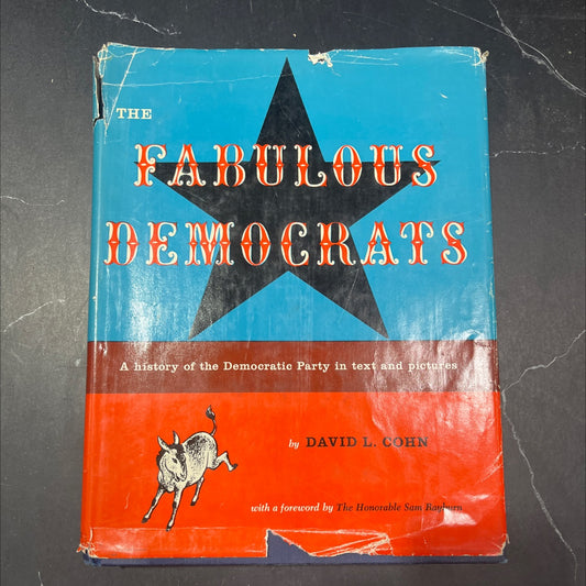 the fabulous democrats founded 1838 book, by David L. Cohn, 1956 Hardcover image 1