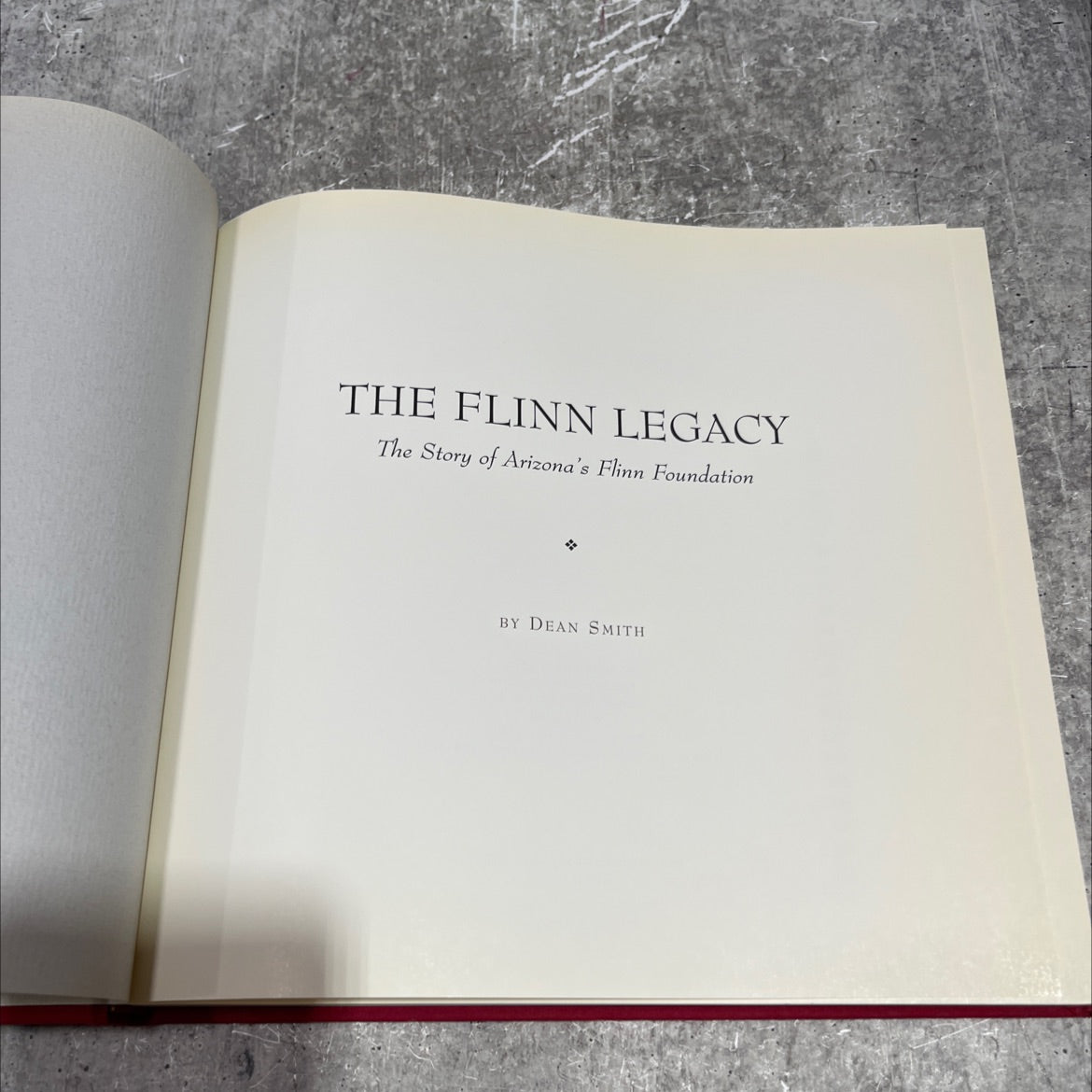the flinn legacy the story of arizona's flinn foundation book, by dean smith, 1996 Hardcover image 2