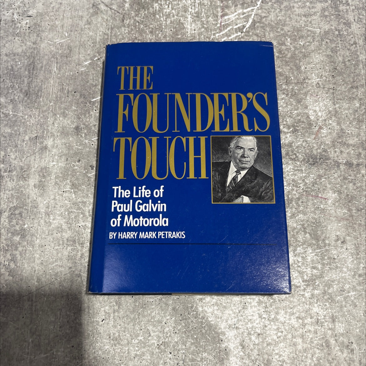 the founder's touch - the life of paul galvin of motorola book, by harry mark petrakis, 1991 Hardcover image 1