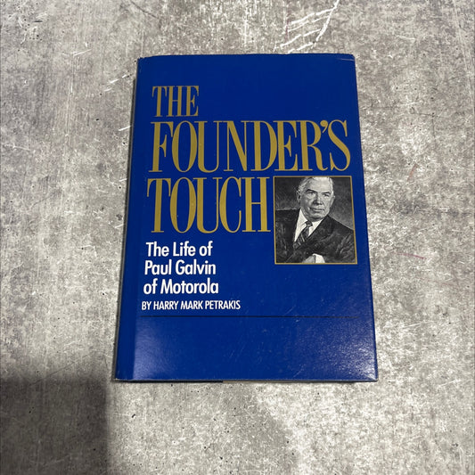 the founder's touch - the life of paul galvin of motorola book, by harry mark petrakis, 1991 Hardcover image 1