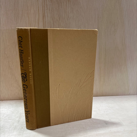 the generous years remembrances of a frontier boyhood book, by Chet Huntley, 1968 Hardcover, Vintage, Heavily Used image 1