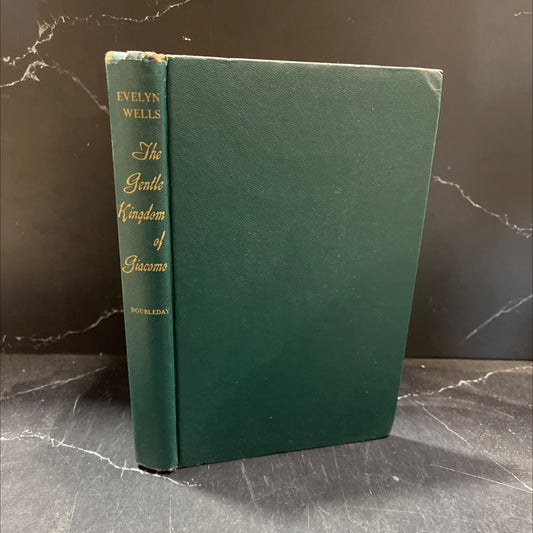 the gentle kingdom of giacomo book, by evelyn wells, 1953 Hardcover image 1