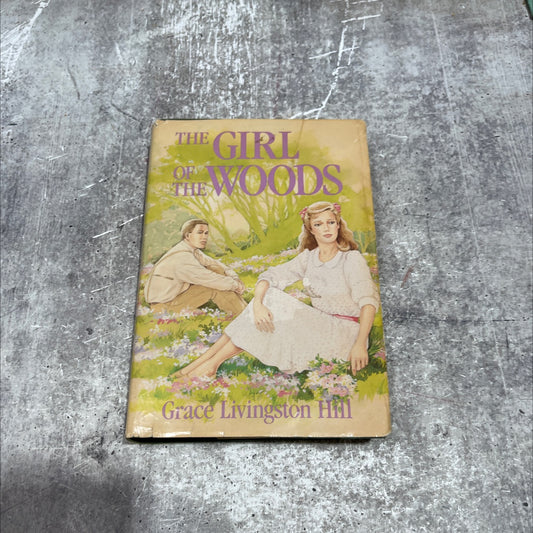 the girl of the woods book, by grace livingston hill, 1989 Hardcover image 1