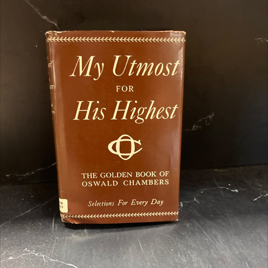 the golden book of oswald chambers my utmost for his highest selections for the year book, by oswald chambers, 1963 image 1