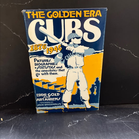 the golden era cubs 1876-1940 book, by eddie gold, art ahrens, 1985 Hardcover image 1