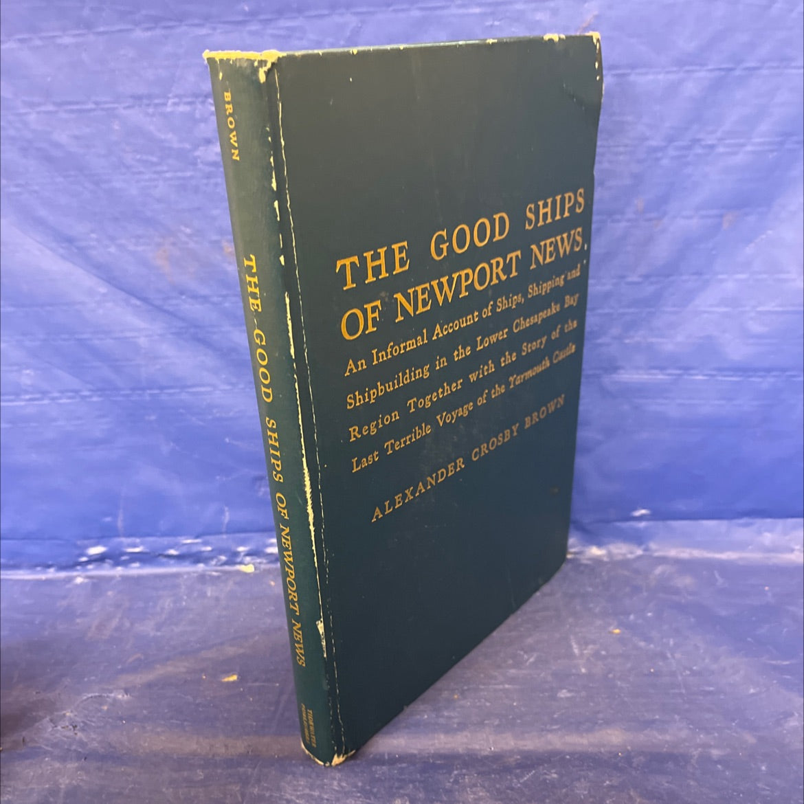 the good ships of newport news book, by alexander crosby brown, 1976 Hardcover image 1