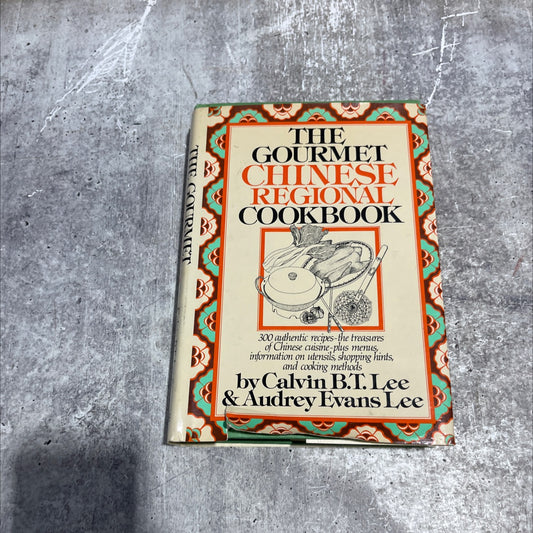the gourmet chinese regional cookbook book, by b.t. lee, audrey evans lee, 1980 Hardcover image 1