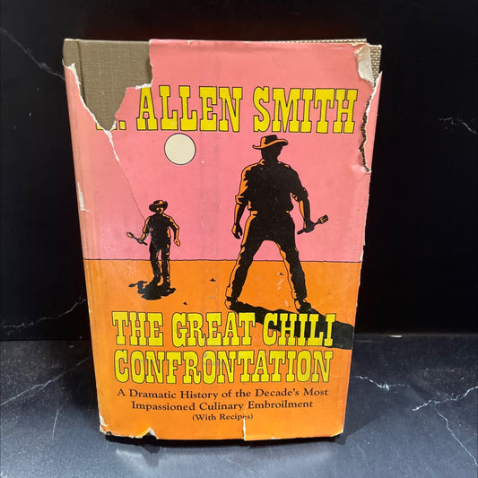 the great chili confrontation a dramatic history of the decade's most impassioned culinary embroilment (with recipes) image 1
