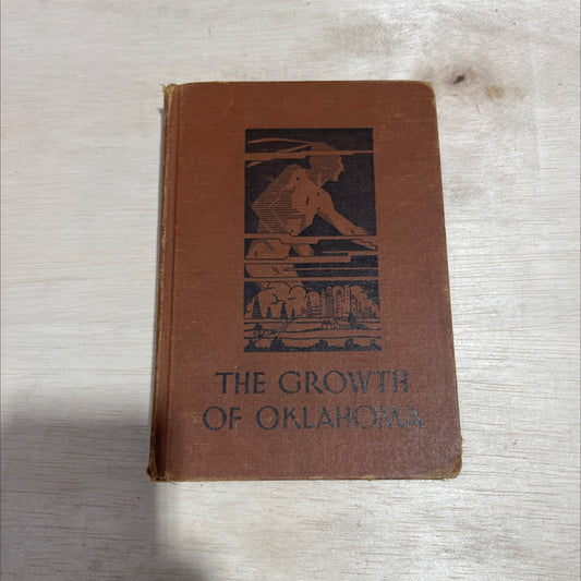 the growth of oklahoma book, by mr. t. t. montgomery, mrs. lotta mosier, miss imogene bethel, 1935 Hardcover image 1