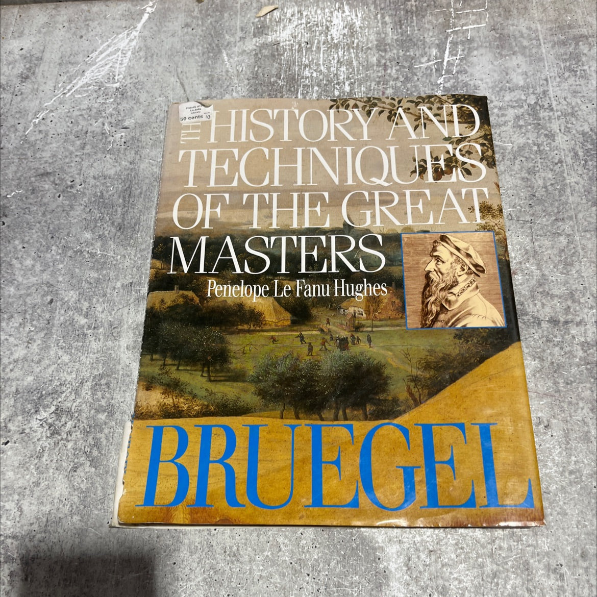 the history and techniques of the great masters bruegel book, by Penelope Le Fanu Hughes, 1989 Hardcover image 1