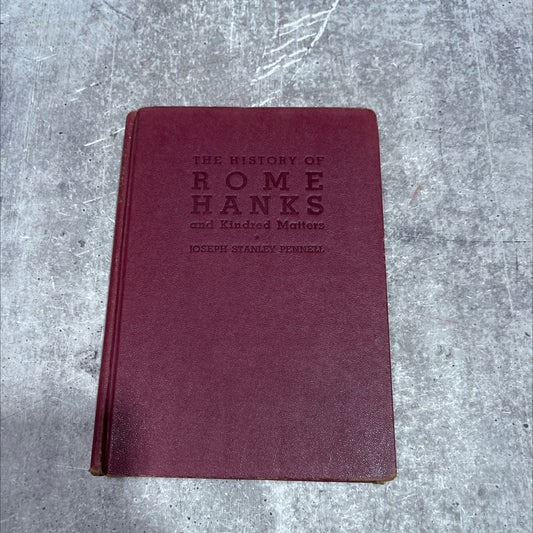 the history of rome hanks and kindred matters book, by joseph stanley pennell, 1944 Hardcover image 1