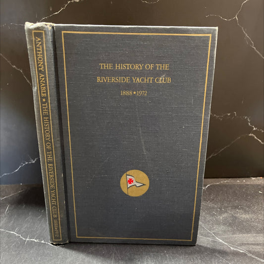the history of the riverside yacht club 1888-1972 book, by anthony anable, 1974 Hardcover image 1
