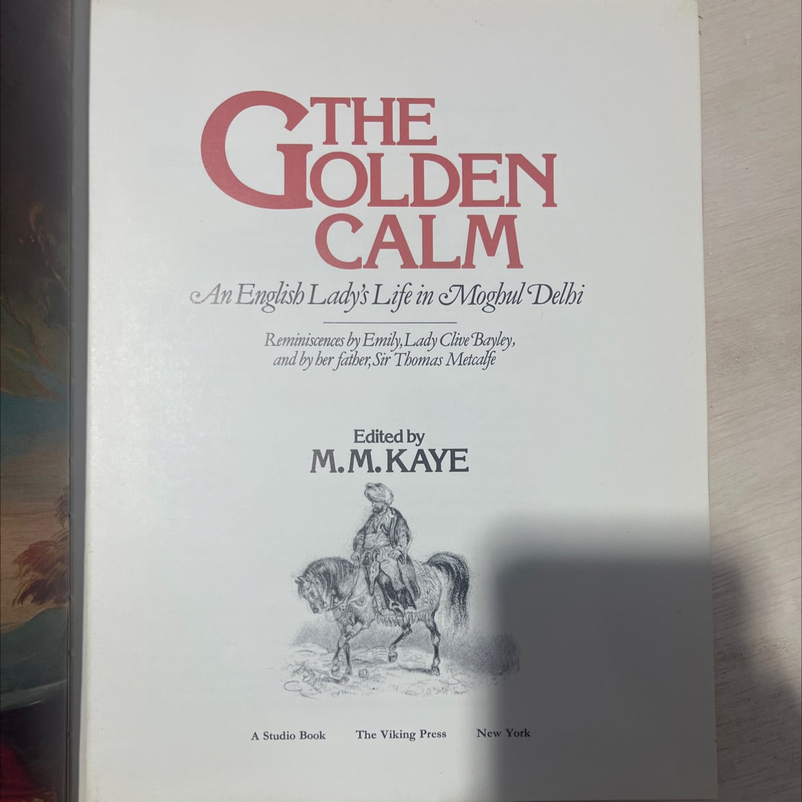 the holden calm an english lady's life in moghul delhi reminiscences book, by emily, lady clive bayley, 1980 Hardcover, image 2
