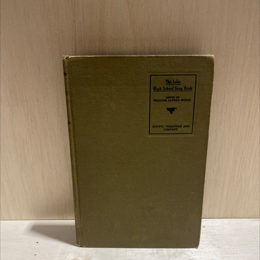 the lake high school song book book, by william alfred white, 1918 Hardcover image 1