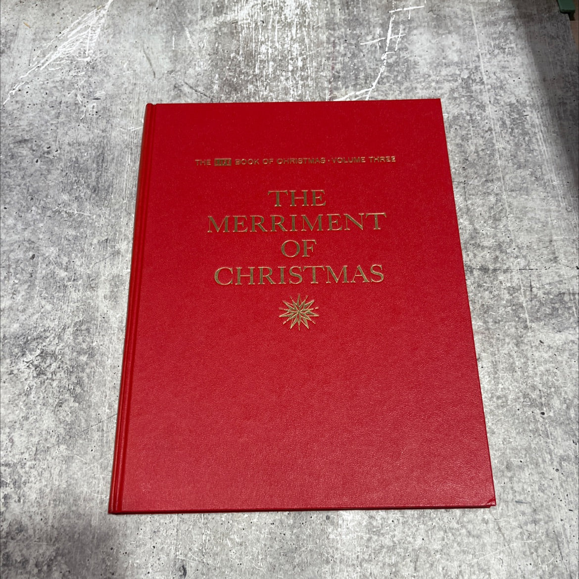 the life book of christmas volume three the merriment of christmas book, by editors of life, 1963 Hardcover image 1